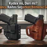 Kydex mi, Deri mi? İdeal Tabanca Kılıfını Seçerken Bilmeniz Gerekenler