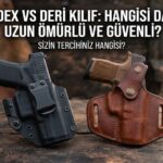 Kydex vs. Deri Kılıf: Hangisi Daha Uzun Ömürlü ve Güvenli?